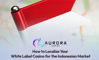 auroragaming-how-to-localize-white-label-casino-for-indonesian-market
